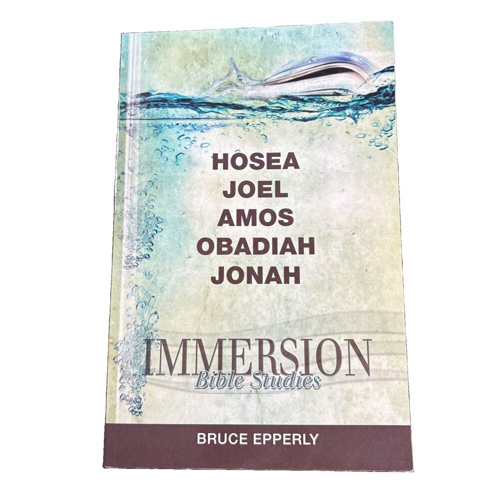 Immersion Bible Studies: Hosea, Joel, Amos, Obadiah, Jonah By Bruce Epperly
